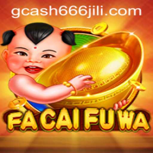 Exploring FaCaiFuWa: A New Phenomenon in the Gaming World
